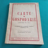 Carte de Gospodărie Clasa III Xenia Nicolau 1947, Editura Lumina Rom&acirc;nească, Carte Veche