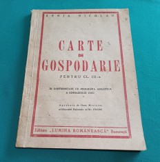 CARTE DE GOSPODĂRIE PENTRU CL. III-A *1947 / XENIA NICOLAU/ 1947* 300