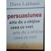 PERSUASIUNEA - DAVE LAKHANI