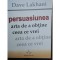 PERSUASIUNEA - DAVE LAKHANI