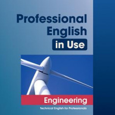 Professional English in Use Engineering with Answers: Technical English for Professionals