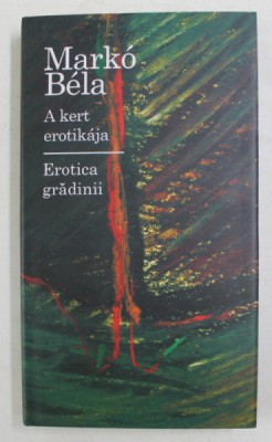EROTICA GRADINII , SONETE de MARKO BELA , 2010 *EDITIE BILINGVA foto