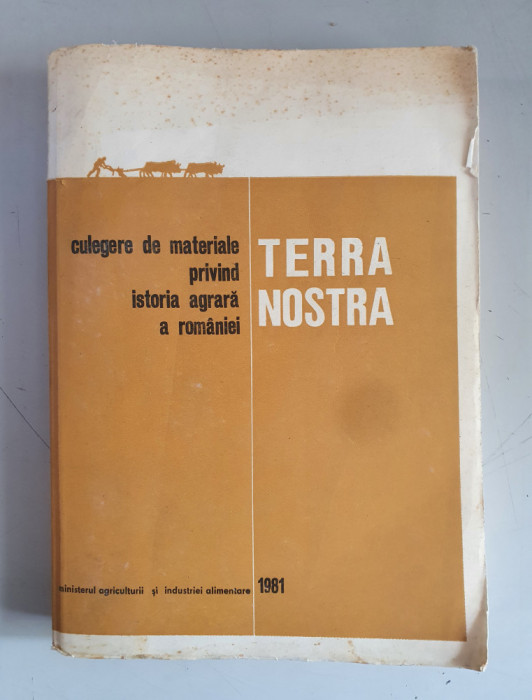 Terra Nostra - culegere de materiale privind istoria agric. in Romania - vol.IV