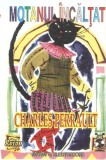 Charles Perrault - Motanul &Icirc;ncălțat / Scufița Roșie, Caseta audio