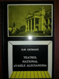 Teatrul national &#039;&quot;Vasile Alecsandri&quot;- Ilie Gramada