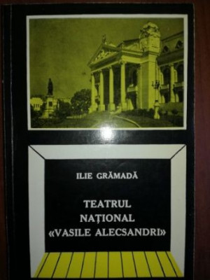 Teatrul national &amp;#039;&amp;quot;Vasile Alecsandri&amp;quot;- Ilie Gramada foto