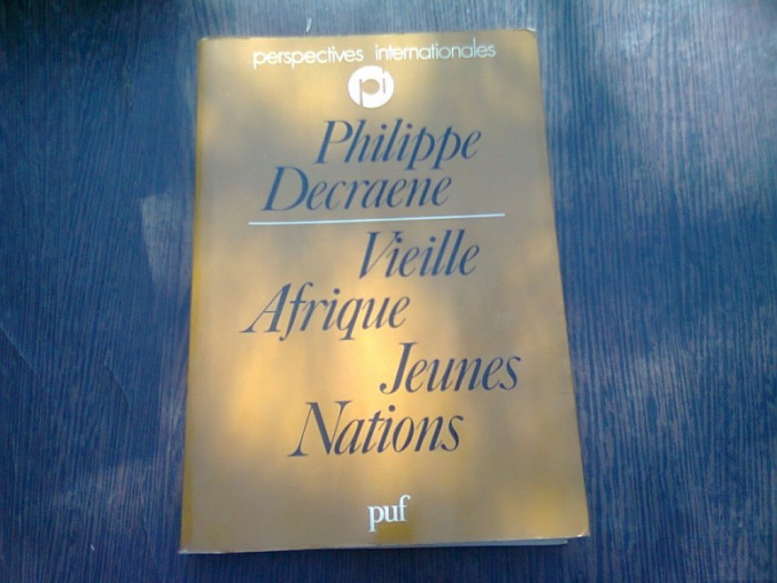 VIEILLE AFRIQUE JEUNES NATIONS - PHILIPPE DECRAENE (CARTE IN LIMBA FRANCEZA)