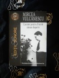 Mircea Vulcanescu - Cuvinte pentru fratele ramas departe + 2 CD