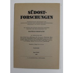 SUDOST FORSCHUNGEN - INTERNATIONALE ZEITSCHRIFT FUR GESICHTE , KULTUR UND LANDESKUNDE SUDOSTEUROPAS , BAND XXXV , 1976
