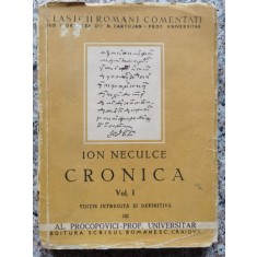 Cronica Vol.1-2 Editie Intregita Si Definitiva De Al.procopov - Ion Neculce , A-1