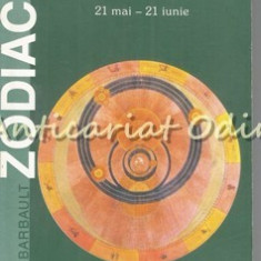 Zodiacul. Gemeni 21 Mai - 21 Iunie - Andre Barbault
