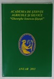 ACADEMIA DE STIINTE AGRICOLE SI SILVICE &#039; GHEORGHE IONESCU - SISESTI &#039; , ANUAR 2011