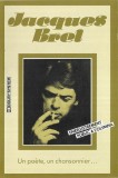 Jacques Brel - Un Po&egrave;te, Un Chansonnier..., Caseta audio