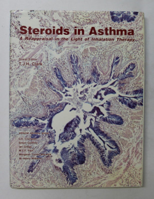 STEROIDS IN ASTHMA - A REAPPRAISAL IN THE LIGHT OF INHALATION THERAPY , guest editor T.J.H. CLARK , 1983 foto