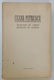INSEMNARI DE CALATOR , REFLECTII DE SCRIITOR de CEZAR PETRESCU , 1958 * PREZINTA INSEMNARI PE PAGINA DE GARDA