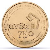 Ungaria 750 Forint 2021 Győr Implineste 750 de ani BU, Europa