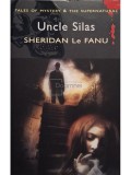 Sheridan Le Fanu - Uncle Silas (Editia: 2009)