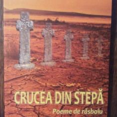 CRUCEA DIN STEPA, POEME DE RASBOIU- RADU GYR