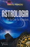 Cumpara ieftin Carte Astrologie Practica Astrologia de la cer la pamant - Valeriu Panoiu, 2015, Brosata