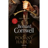 A pog&aacute;ny had&uacute;r - Angolsz&aacute;sz hist&oacute;ri&aacute;k - Bernard Cornwell