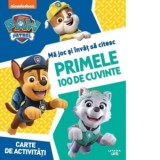 Patrula Catelusilor. Ma joc si invat sa citesc. Primele 100 de cuvinte. Carte de activitati