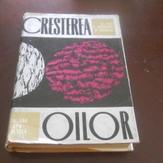 CRESTEREA OILOR - Th. Nica, B. Dermengi, C. Stefanescu -1965, Ed. II a