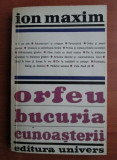 Ion Maxim - Orfeu, bucuria cunoasterii (cu autograful si dedicatia autorului)