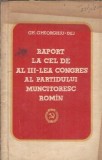 Raport la cel de al III-lea congres al Partidului Muncitoresc Roman - Gheorghe Gheorghiu Dej