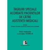 Ingrijiri speciale acordate pacientilor de asistenti medicali, pentru colegiile si scolile postliceale sanitare - Lucretia Titirca