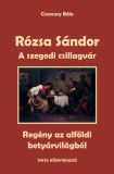 A szegedi csillagv&aacute;r - R&oacute;zsa S&aacute;ndor 3. - Csomory B&eacute;la