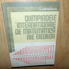 I.Cuculescu -Olimpiadele internationale de matematica ale elevilor