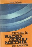 Carte Eugen Bolborici - Initiere in radiogoniometria de amator, Sport-Turism, 1984, 127 pagini, brosata, 13x20 cm