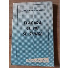 Flacara ce nu se stinge- Danila Goga Garboviceanu