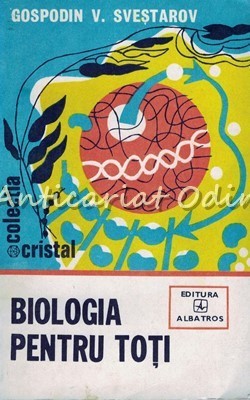 Biologia Pentru Toti - Gospodin V. Svestarov foto