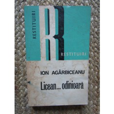 Licean ...odinioara - Ion Agarbiceanu