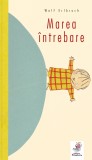 Marea Intrebare , Wolf Erlbruch - Editura Frontiera