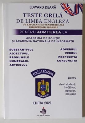TESTE GRILA DE LIMBA ENGLEZA CU EXPLICATII SI TRADUCERI ALE SUBIECTELOR PROPUSE PENTRU ADMITEREA LA ACADEMIA DE POLITIE SI ACADEMIA NATIONALA DE INFOR foto