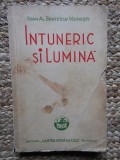 Ioan Al. Bratescu Voinesti - Intuneric si lumina (Editia: 1934)