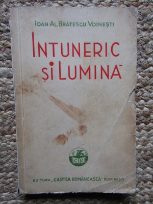 Ioan Al. Bratescu Voinesti - Intuneric si lumina (Editia: 1934) foto