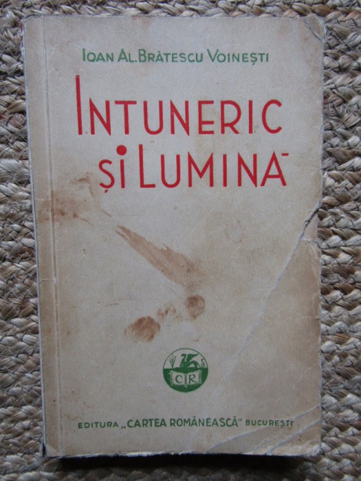 Ioan Al. Bratescu Voinesti - Intuneric si lumina (Editia: 1934)