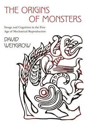 The Origins of Monsters: Image and Cognition in the First Age of Mechanical Reproduction foto