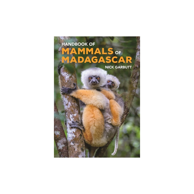 Handbook of Mammals of Madagascar