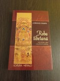 Roba tibetana. Aventurile unui calator in astral - Lobsang Rampa