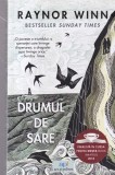 Raynor Winn - Drumul de sare, Carte romana, Beletristica, Roman autobiografic, brosata, 361 pagini, 2024