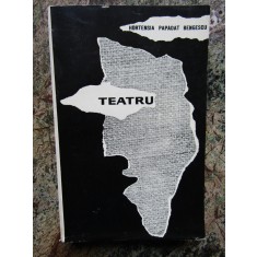TEATRU - HORTENSIA PAPADAT BENGESCU