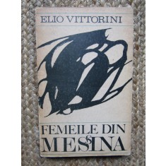 Elio Vittorini - Femeile din Messina