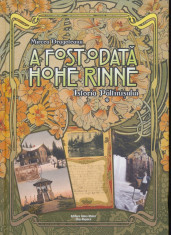 2014 Dragoteanu carte Istoria statiunii Paltinis Sibiu A fost odata Hohe Rinne foto