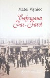 CAFENEAUA PAS-PAROL-MATEI VISNIEC-350517