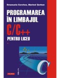 Emanuela Cerchez - Programarea in limbajul C/C++ pentru liceu ( vol. 1 )