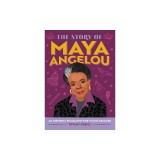 The Story of Maya Angelou: A Biography Book for New Readers